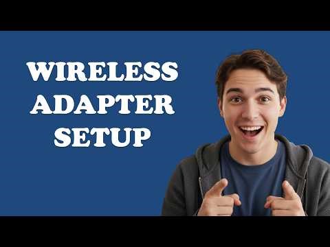What Is A Wireless Network Adapter And How Do I Configure It?