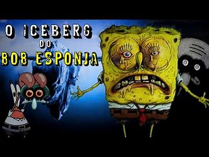 O Iceberg Definitivo de Bob Esponja - Misterios Teorias e Curiosidades