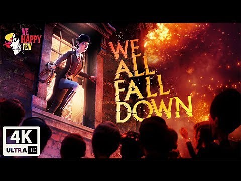 We Happy Few: We All Fall Down DLC All Cutscenes (Game Movie) 4K UHD 60FPS