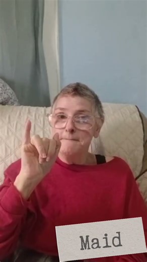 ASL WORDS: downstairs, maid, conversation