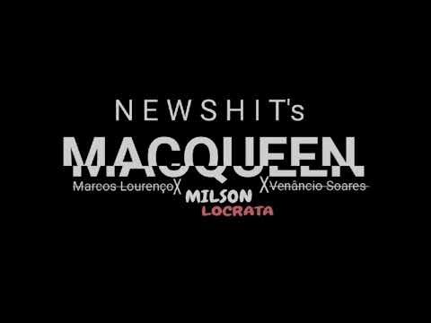 Marcos Lourenço x Milson Locrata x Venâncio Soares - MacQueen (Oficial Music)