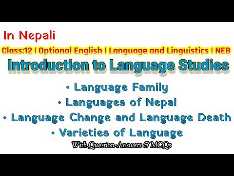Language Family, Languages of Nepal, Language Change and Language Death, Varieties of Language