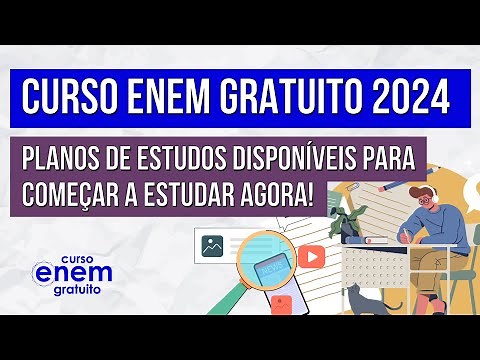 CURSO ENEM GRATUITO 2024: planos de estudos disponíveis para começar a estudar agora!