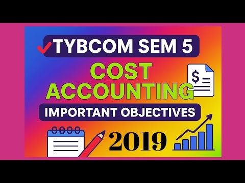 TYBCOM Cost Accounting Sem 5 - Objectives 2019