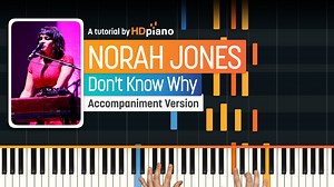 Play Don't Know Why on the Piano - HDpiano