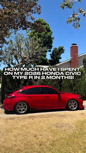 HOW MUCH HAVE I SPENT ON MY 2026 HONDA CIVIC TYPE R FL5 IN 2 MONTHS! Was it worth it? #honda #civictyper #carsoftiktok #carprice #carmods