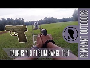 Taurus PT709 Slim Range Review // Remnant Outdoors