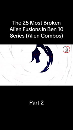 25 Most Powerful Alien Fusions in Ben 10 Part 2