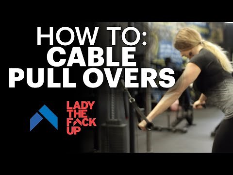 Cable Pull Overs: How to