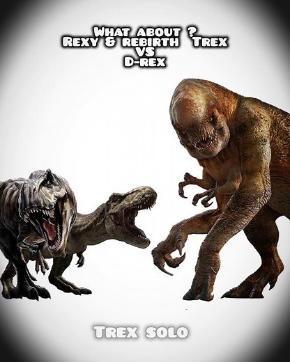 what about ? Rexy and rebirth Trex vs D-rex #dinosaur #jurassicworld #movie #fight #shorts #edit