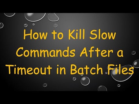 How to Kill Slow Commands After a Timeout in Batch Files