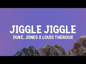 Duke & Jones x Louis Theroux - Jiggle Jiggle (Lyrics) | [1 Hour Version]
