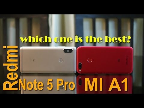 Redmi Note 5 Pro vs Mi A1 comparison - Which one is the best, कौन सा सबसे अच्छा है?