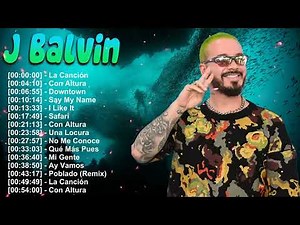 J Balvin – Greatest hits – Playlist completa – Top 20 éxitos – Safari Ginza Ay Vamos