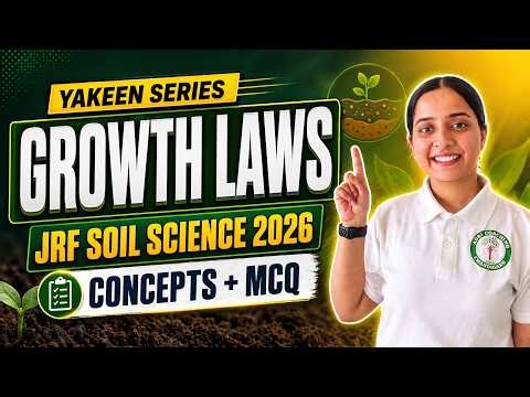 Growth Laws in Soil Science | JRF 2026 Preparation | Complete Concepts + MCQs | Yakeen Series