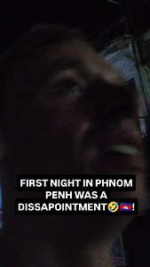 FIRST NIGHT IN PHNOM PENH WAS A DISSAPOINTMENT🇰🇭🤣! #cambodia #cambodiangirls #phnompenh #nightout #nightlife | Fredbundytravel