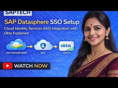 SAP Datasphere SSO Setup | Cloud Identity Services (IAS) Integration with Okta Explained