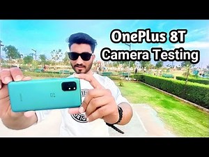 OnePlus 8T Camera Test - Oneplus 8T 5G Camera 📸 Review || Full Detail & Photography one+ 8t Camera