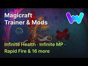 Magicraft Trainer +19 Mods (Infinite Health, Infinite MP, Rapid Fire & 16 More)