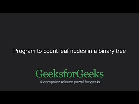 Count leaf nodes in a Binary Tree (Recursive) | GeeksforGeeks