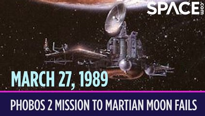 OTD in space – March 27: Phobos 2 mission to Martian moon ends in failure