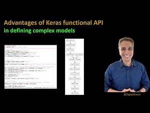 245 - Advantages of keras functional API in defining complex models