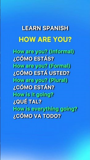 How to say HOW ARE YOU in Spanish (formal & informal)