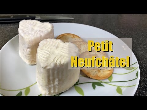 How to Make Petit Neufchâtel