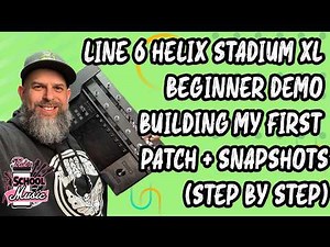 Line 6 Helix Stadium XL – Beginner Demo | Building My First Patch + Snapshots (Step by Step)