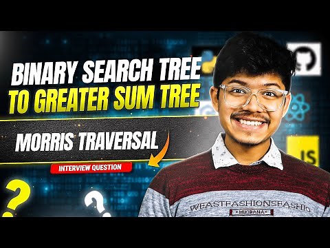 1038. Binary Search Tree to Greater Sum Tree | Recursive | Iterative | Morris Traversal