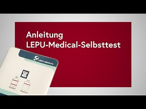 Antigen-Selbsttests für Schülerinnen und Schüler – Anleitungsvideo LEPU-Medical-Selbsttest
