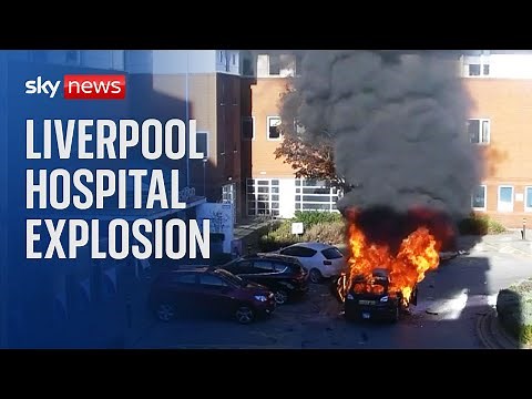 CCTV shows explosion outside Liverpool Women’s Hospital