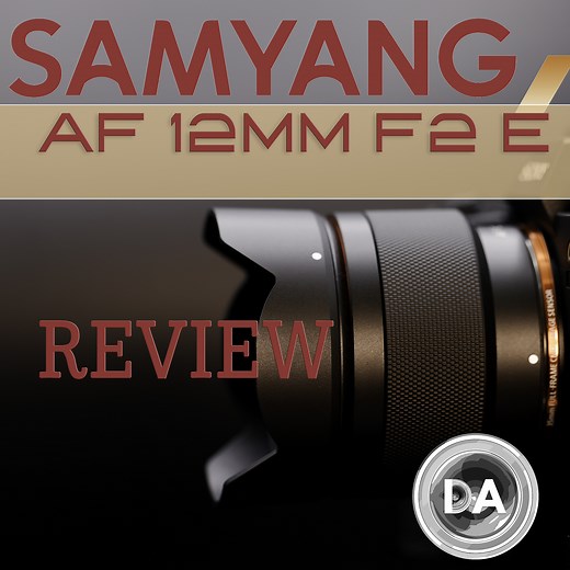 Samyang AF 12mm F2 Review - DustinAbbott.net