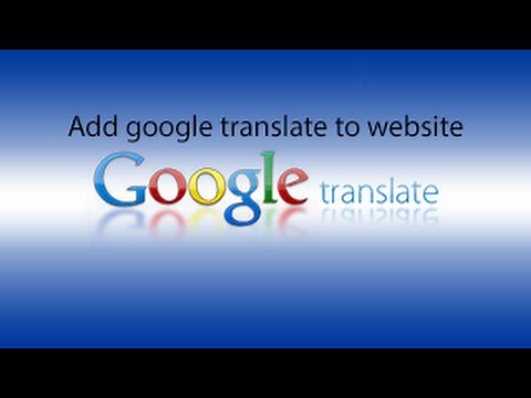 How to add google translate to any website! (tutorial)
