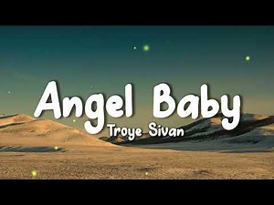 Troye Sivan - Angel Baby (Lyrics)
