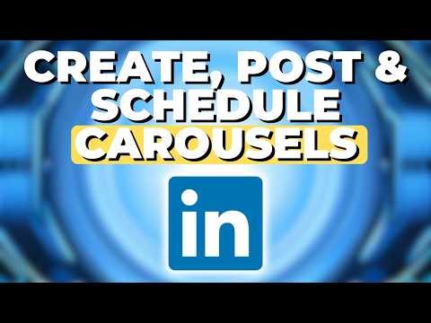 How To Create, Post and Schedule Carousels on LinkedIn (2025)