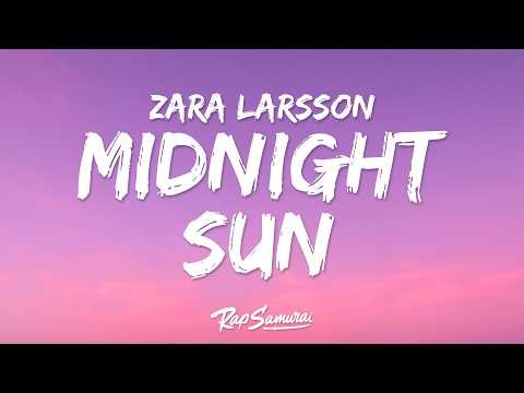 Zara Larsson - Midnight Sun (Lyrics)