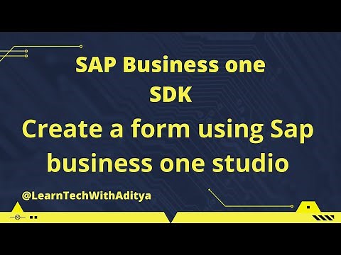 Create sap business one form from scratch | SAP B1 SDK | Customisation | Learn tech with Aditya