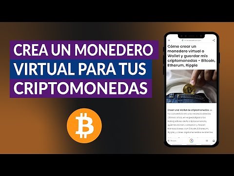 Cómo Crear un Monedero Virtual o Wallet y Guardar mis Criptomonedas - Bitcoin, Etherum, Ripple