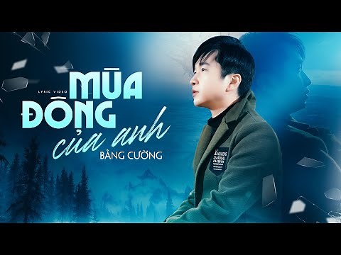 Mùa Đông Của Anh (Trần Thiện Thanh) - Bằng Cường | Video Lyrics