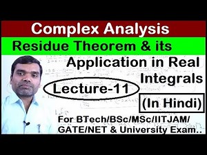 Complex Analysis - Residue Theorem & its application in Hindi (Lecture11)