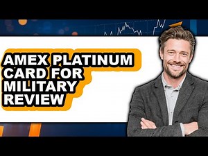 Amex Platinum Card for Military Review - Is It Worth it?