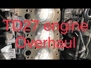 Engine overhaul TD27 (Nissan urvan)