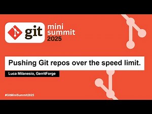 Pushing Git repos over the speed limit. - Luca Milanesio, GerritForge