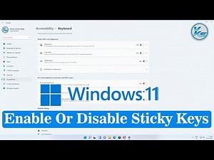 ✅ How To Enable Or Disable Sticky Keys On Windows 11