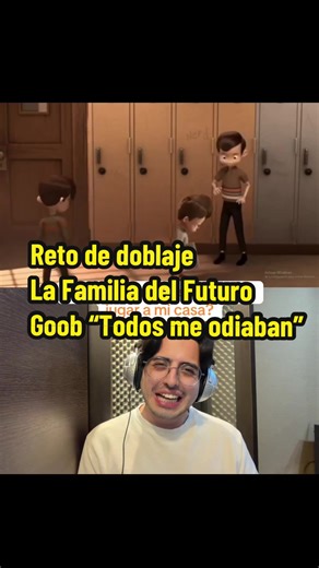 Reto de Doblaje: La Familia del Futuro con Goob