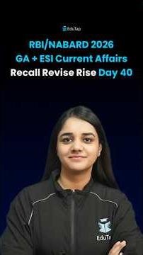 General Awareness & ESI Current Affairs for RBI Grade B & NABARD Grade A | Day 40