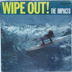 The Impacts - Wipe Out!