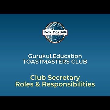 Club Secretary - Roles & Responsibilities | Gurukul.Education Toastmasters Club