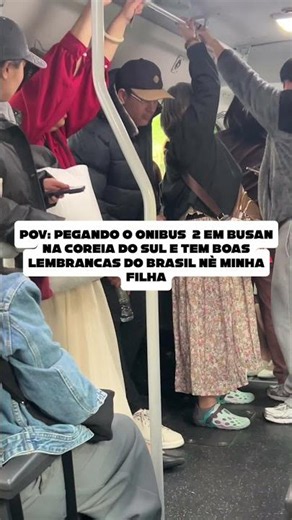 POV: Pegando o ônibus 2 em Busan e tendo boas lembranças do Brasil
